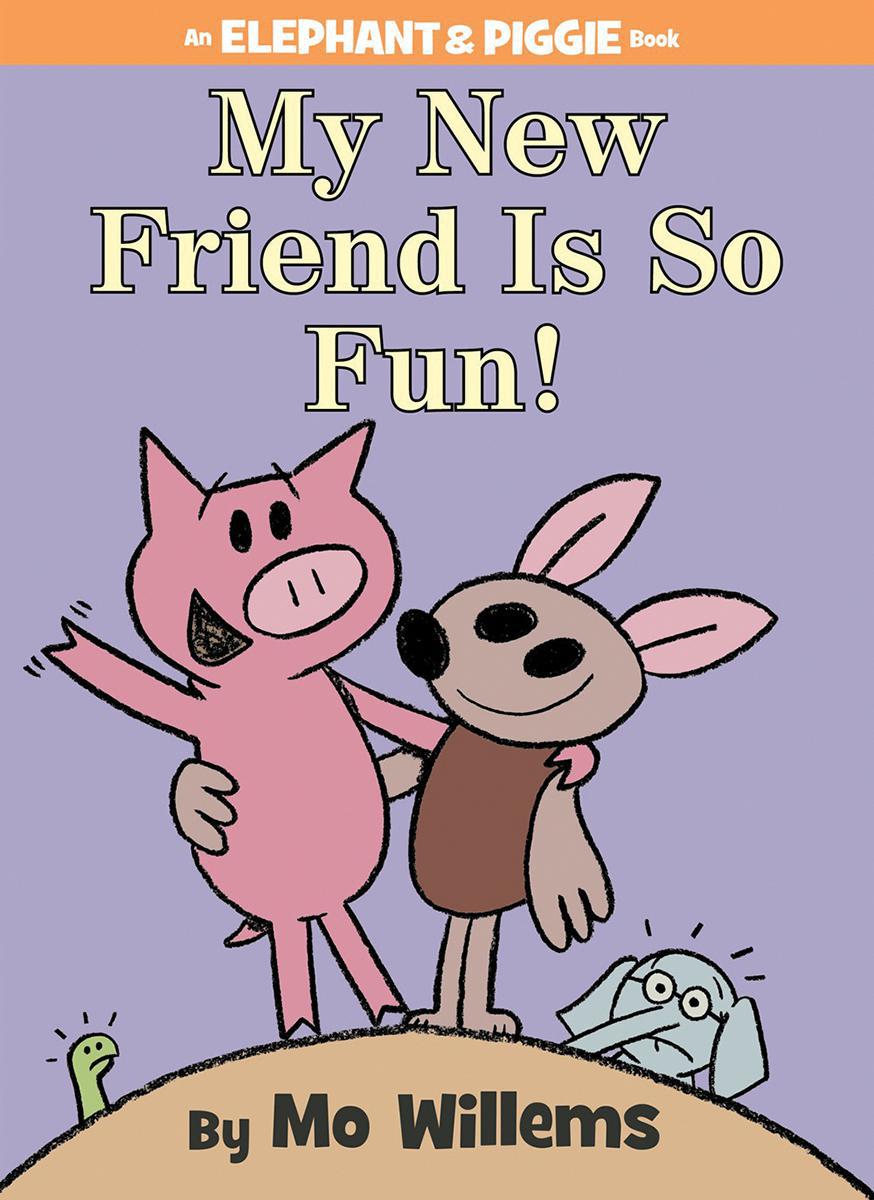  Elephant &amp; Piggie: My New Friend Is So Fun! 