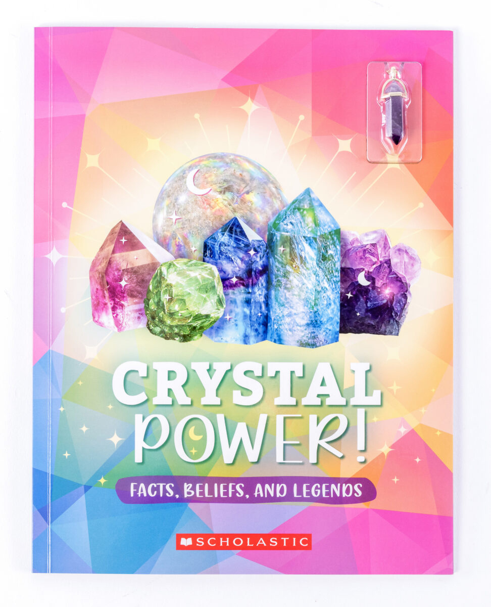  Crystal Power!: Facts, Beliefs, and Legends 