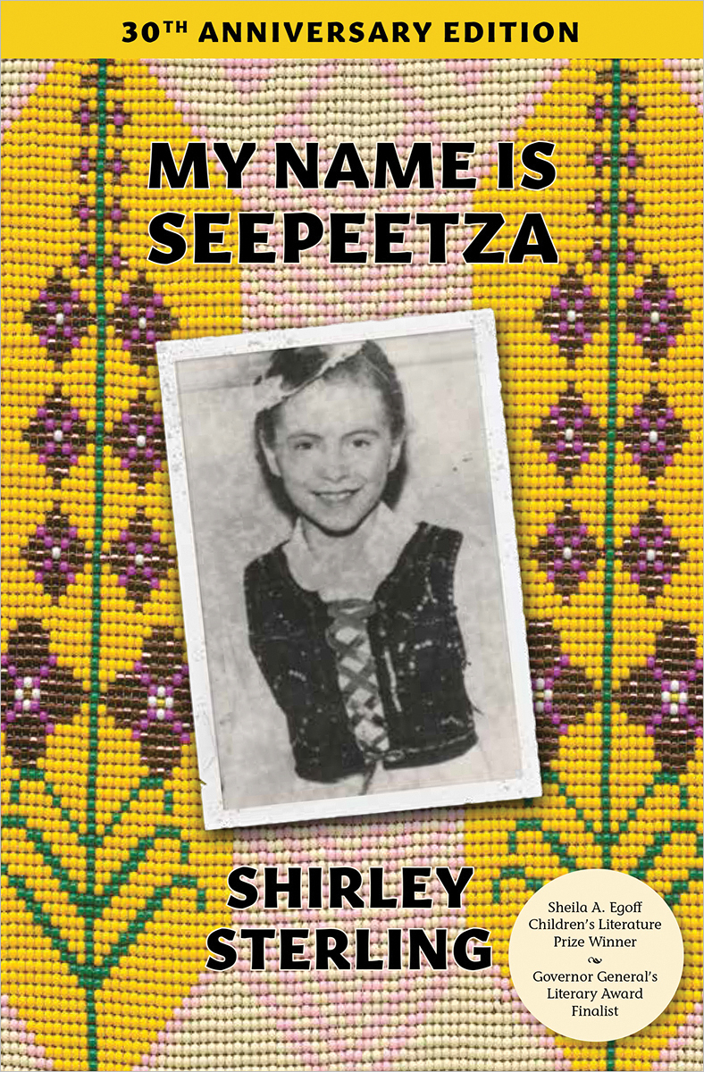  My Name is Seepeetza: 30th Anniversary Edition 