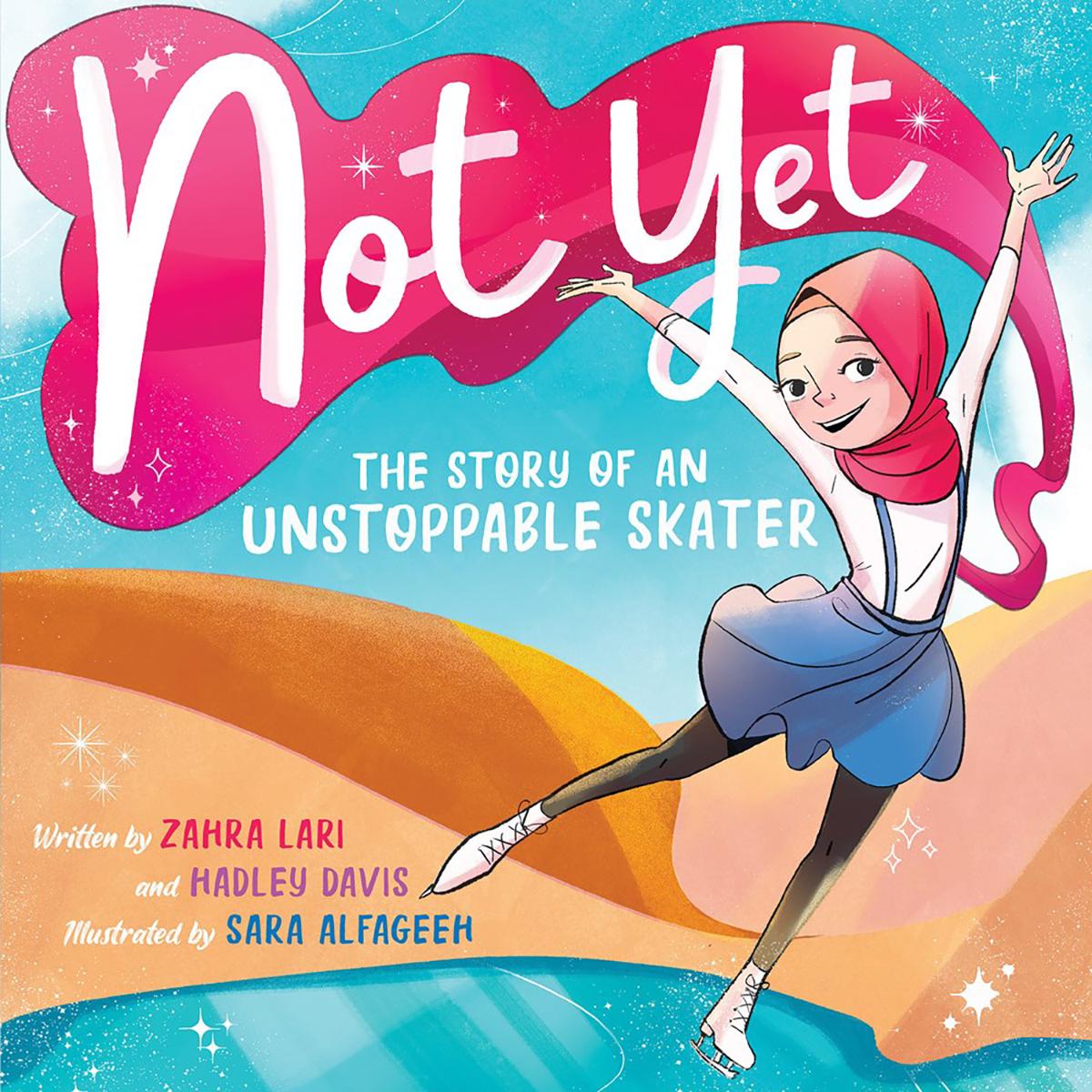  Not Yet: The Story of an Unstoppable Skater 