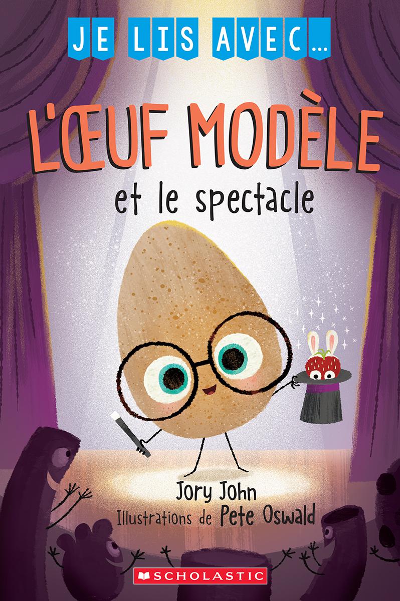  Je lis avec... L'oeuf modèle et le spectacle 