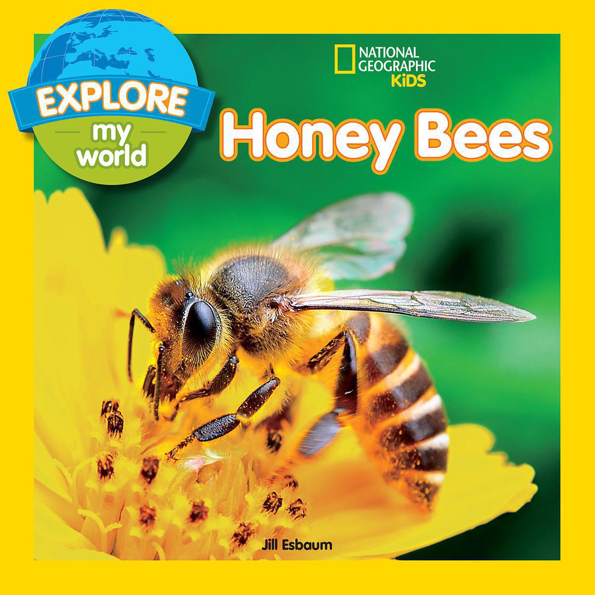  National Geographic Kids: Explore My World: Honey Bees 