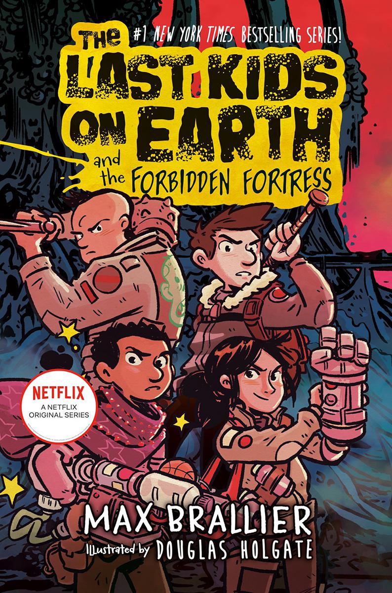  The Last Kids on Earth and the Forbidden Fortress 