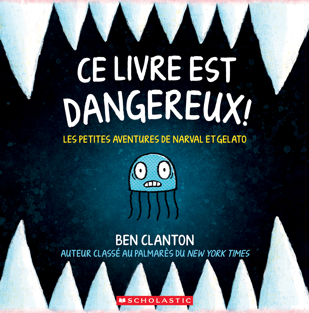  Les 	petites aventures de Narval et Gelato : Ce livre est dangereux! - Tome 1 