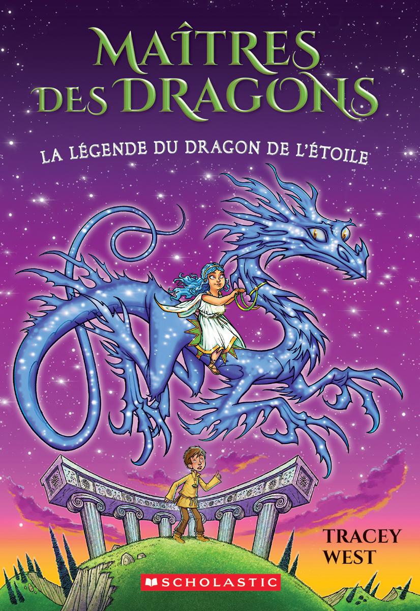 Ma&icirc;tres des dragons : N&deg; 25 - La l&eacute;gende du dragon de l'&Eacute;toile