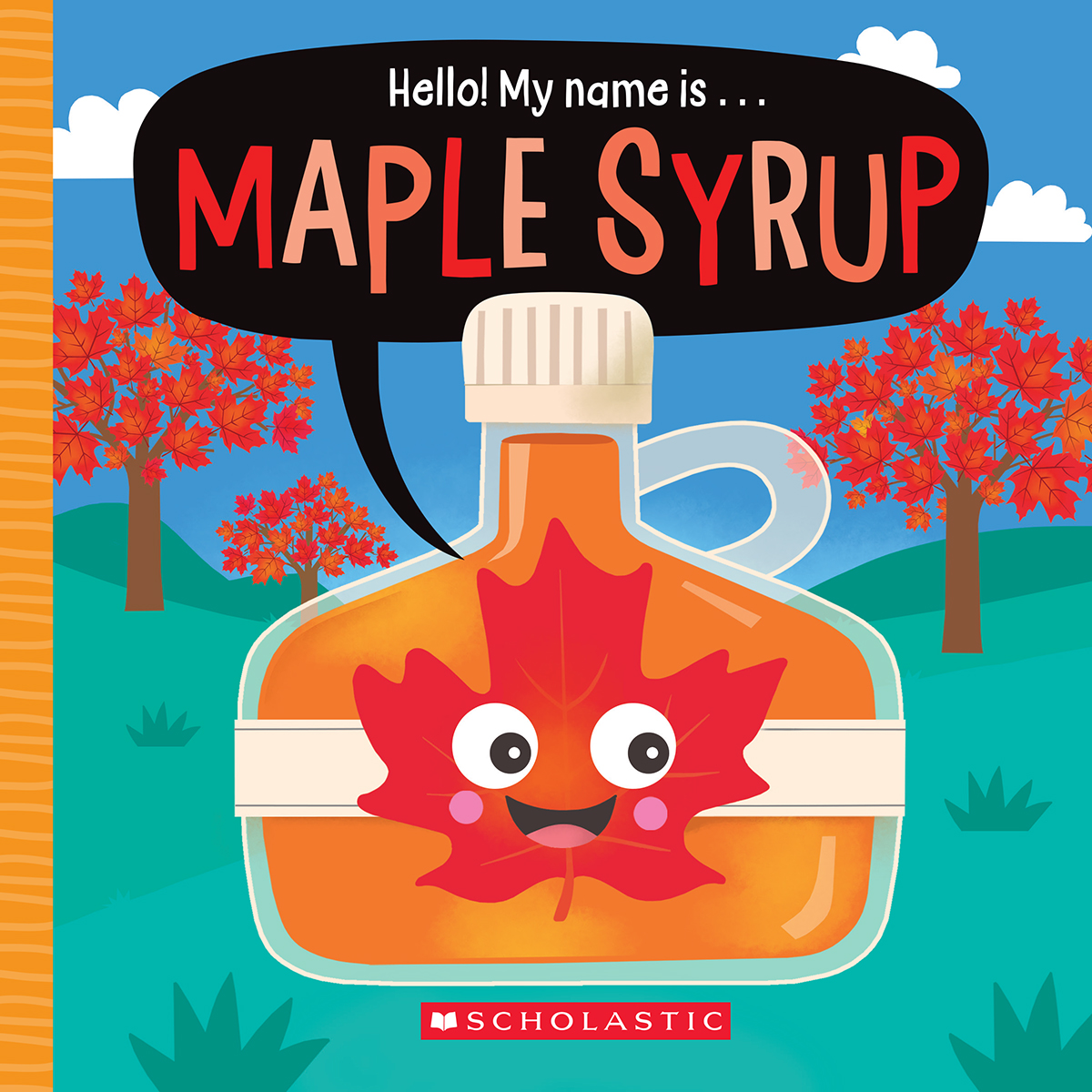 Hello! My Name Is . . . Maple Syrup