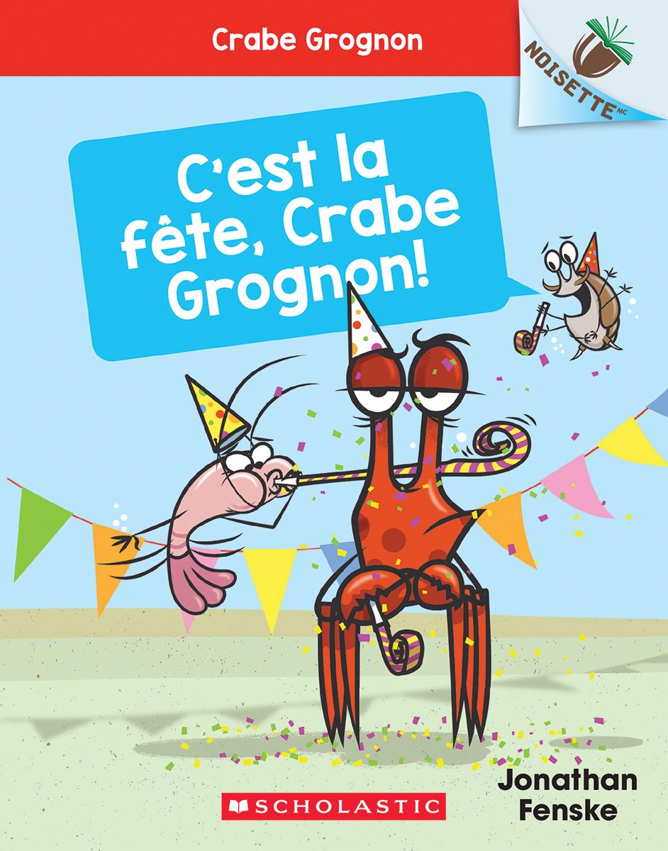  Crabe Grognon : C'est la fête, Crabe Grognon! 