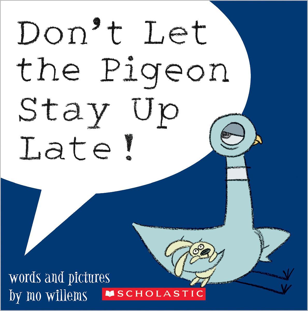  Don't Let the Pigeon Stay Up Late! 