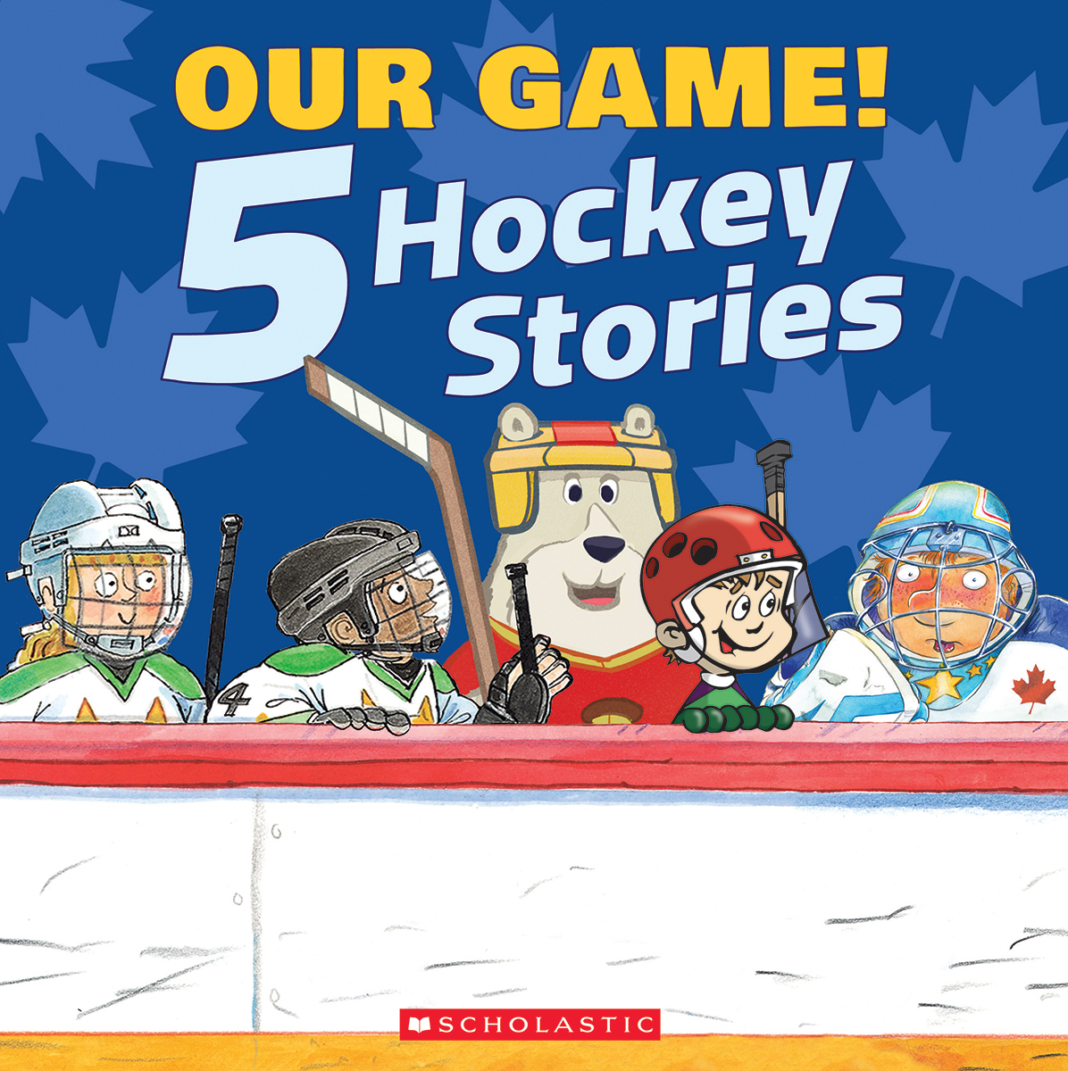  Our Game!: 5 Hockey Stories 