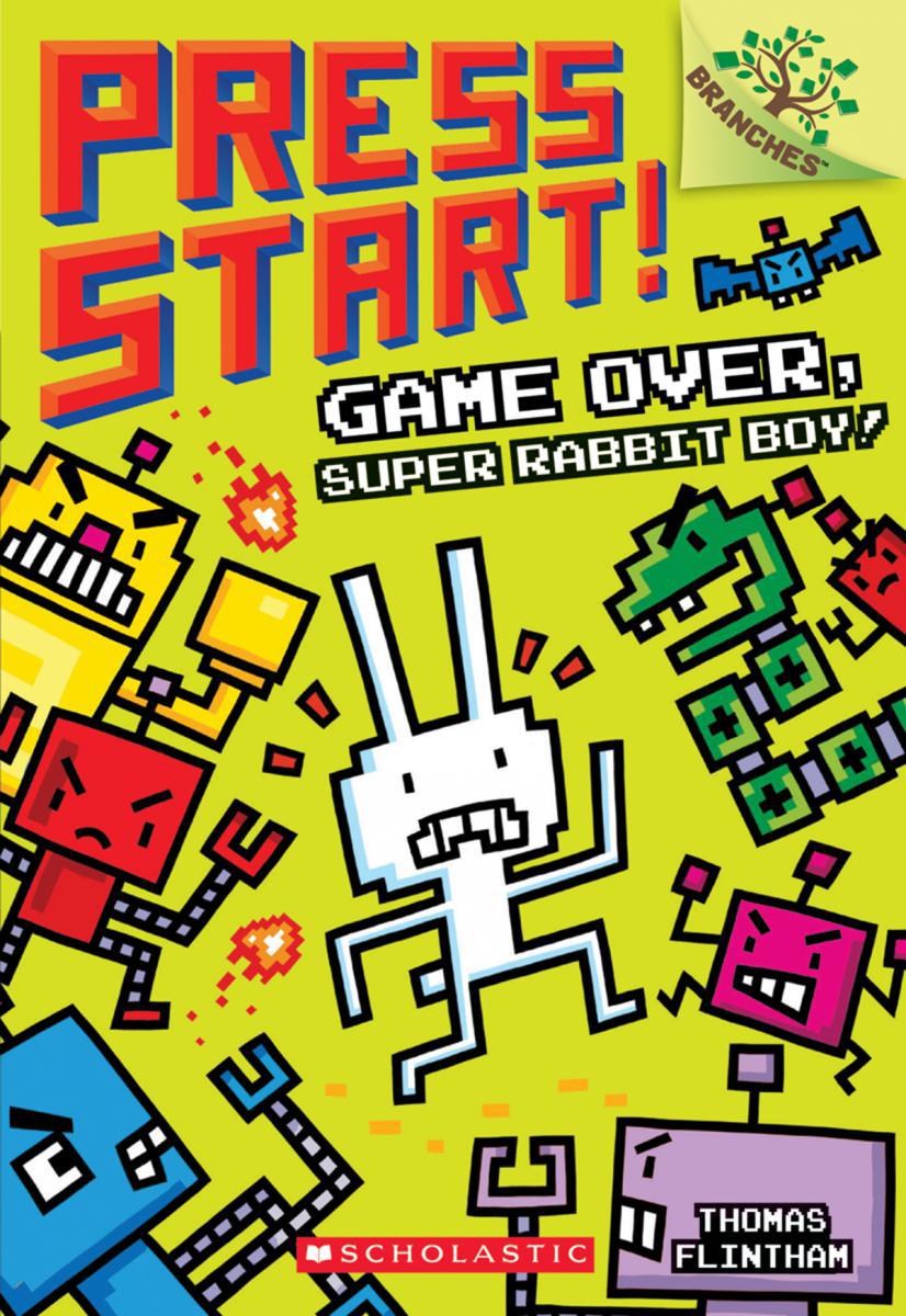  Press Start! #1: Game Over, Super Rabbit Boy! 