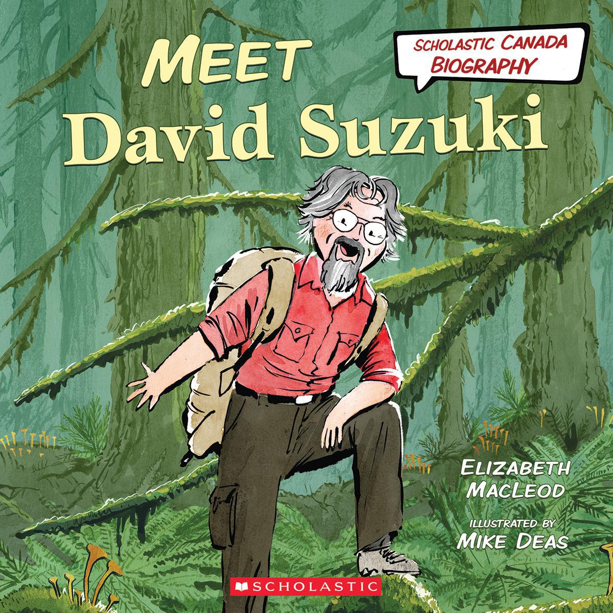 Scholastic Canada Biography: Meet David Suzuki