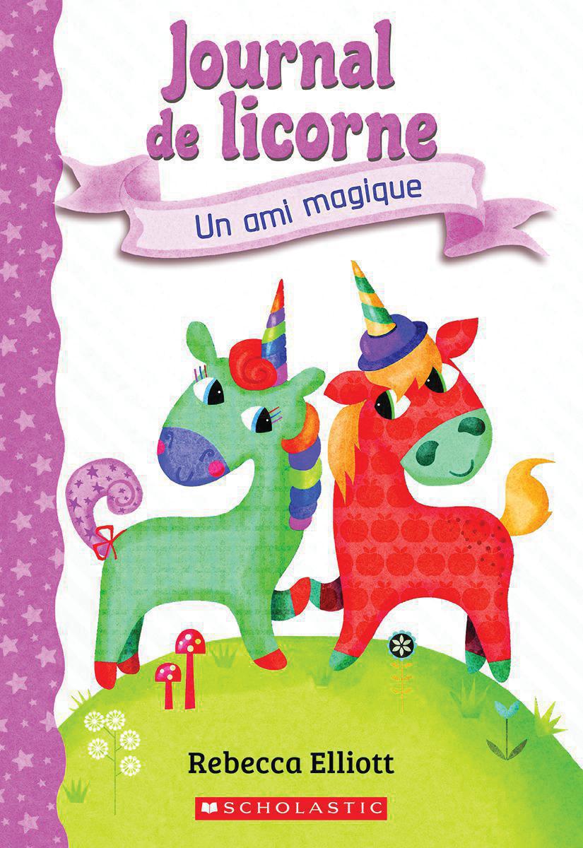 Journal de licorne : N&deg; 1 - Un ami magique