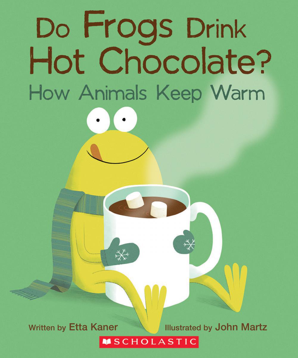  Do Frogs Drink Hot Chocolate? How Animals Keep Warm 