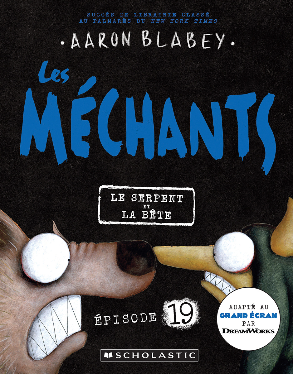 Les m&eacute;chants : Le serpent et la b&ecirc;te - Tome 19 