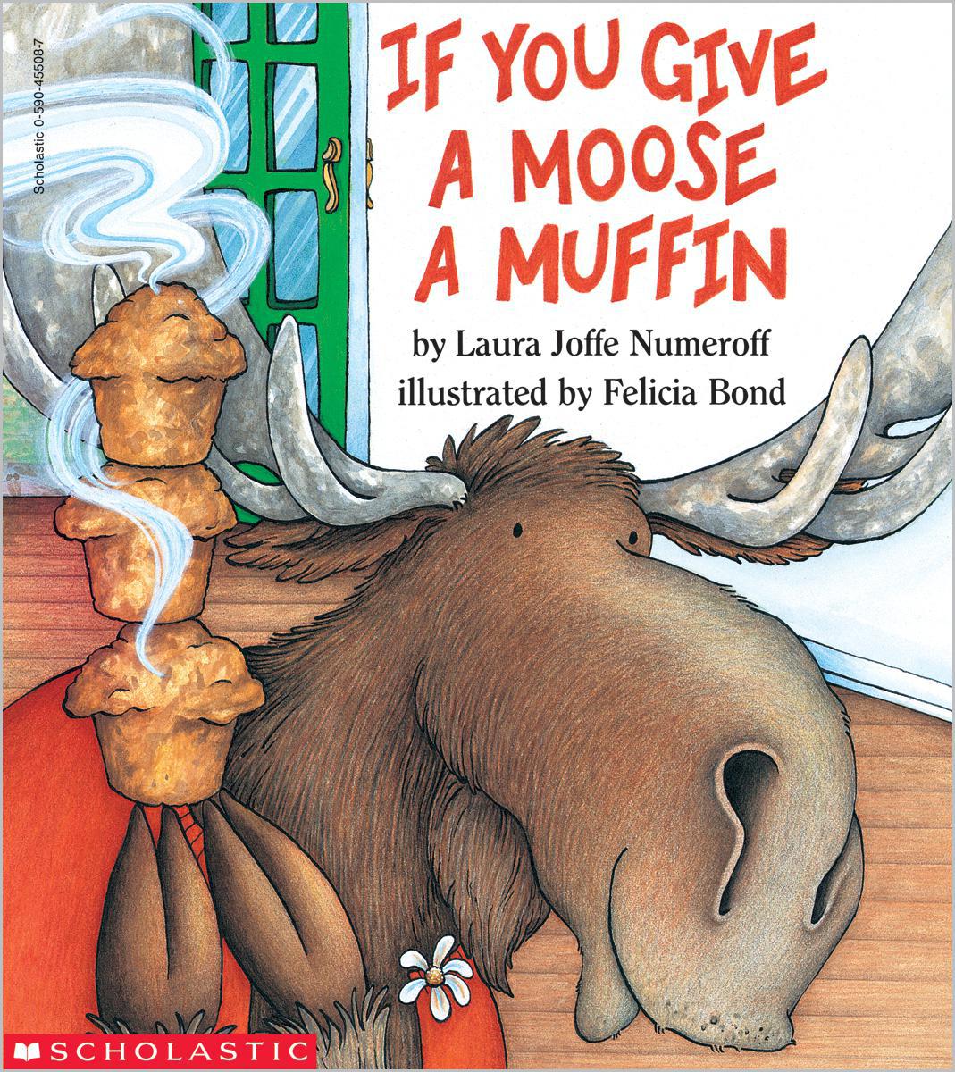  If You Give a Moose a Muffin 