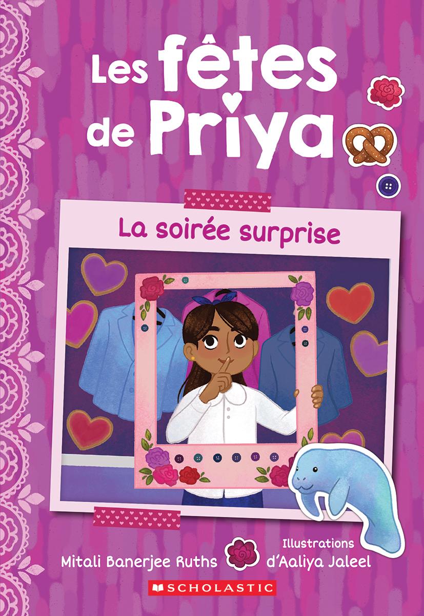 Les f&ecirc;tes de Priya : La soir&eacute;e surprise 