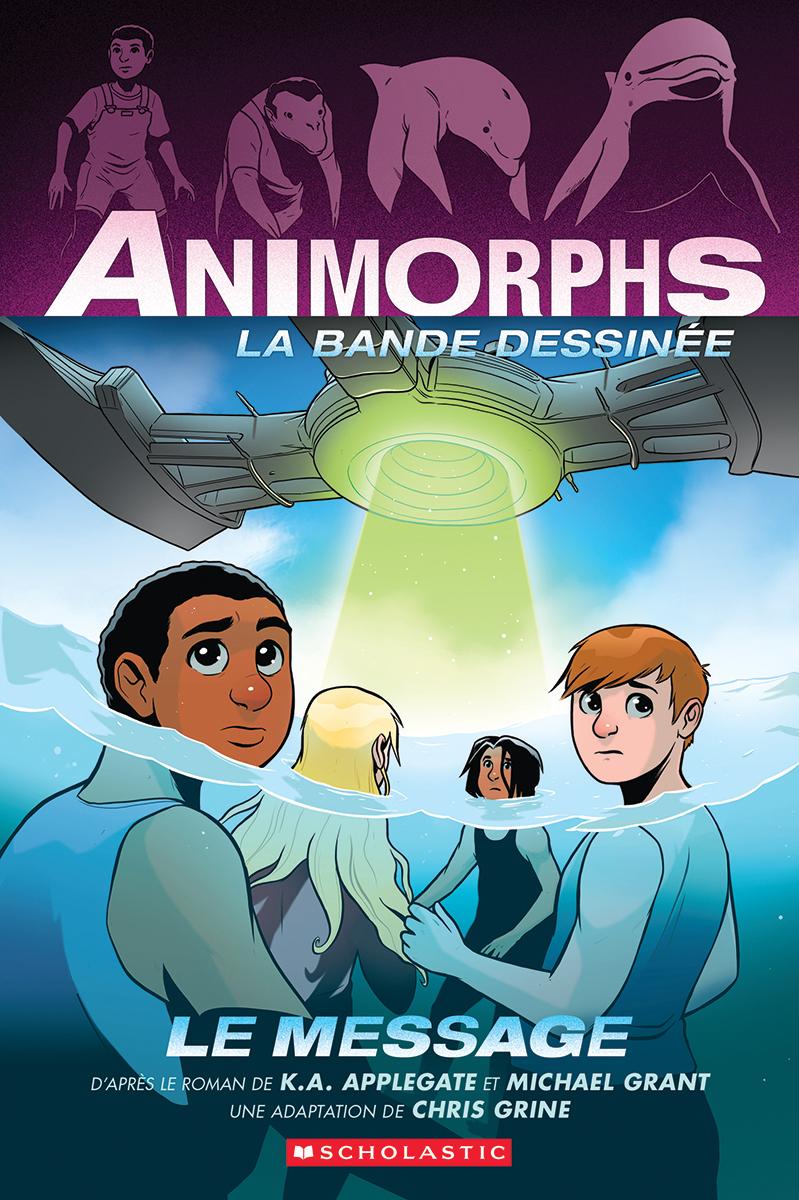  Animorphs La bande dessinée : Le message - Tome 4 