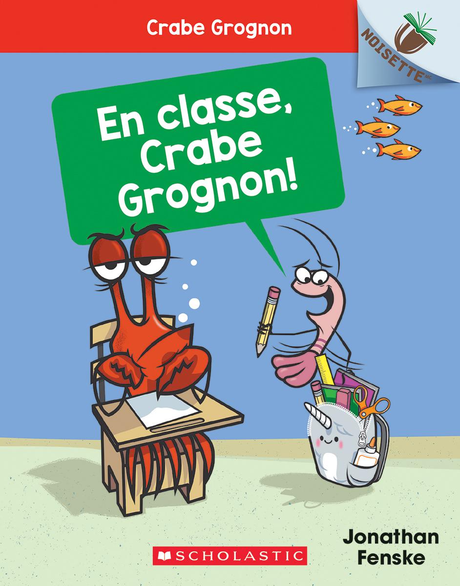  Crabe Grognon : En classe Crabe Grognon! - Tome 5 