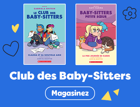 Suivez les personnages du Club des Baby-Sitters. Magasinez