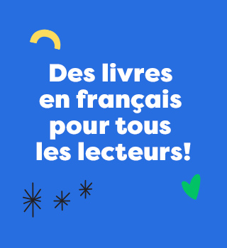Nous avons des livres en français et des ressources pour tous les lecteurs!